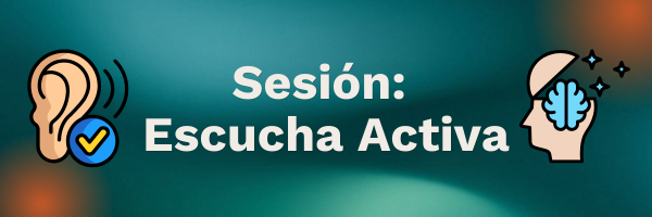 Sesi&oacute;n Escucha Activa &mdash; Escala Educaci&oacute;n